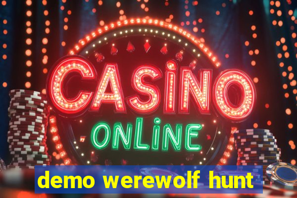 demo werewolf hunt